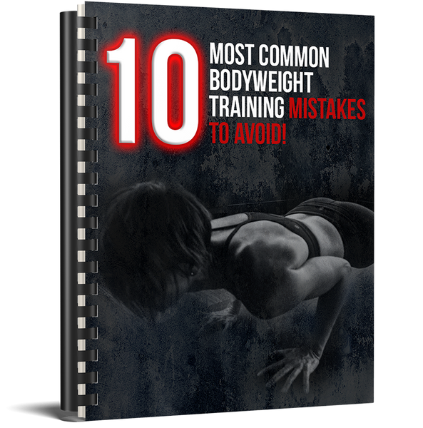 10 Most Common Bodyweight Training Mistakes to Avoid